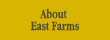 about east farms